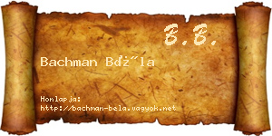 Bachman Béla névjegykártya